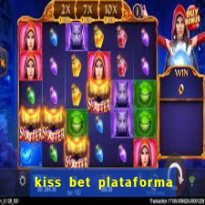 kiss bet plataforma de jogos